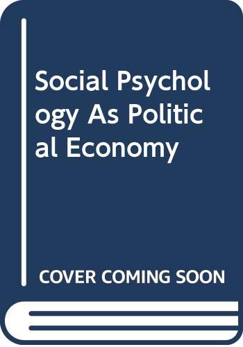 Book Social Psychology As Political Economy (mcgraw-hill Ryerson Series In Canadian Sociology) free
