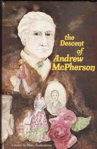 Book The descent of Andrew McPherson: A novel by Mary Soderstrom free