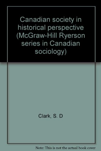 Book Canadian Society In Historical Perspective (mcgraw-hill Ryerson Series In Canadian Sociology) free