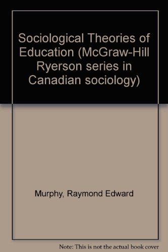 Book Sociological theories of education (McGraw-Hill Ryerson series in Canadian sociology) free