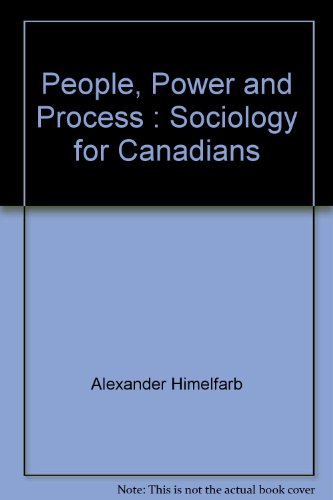 Book People, Power, And Process: Sociology For Canadians free