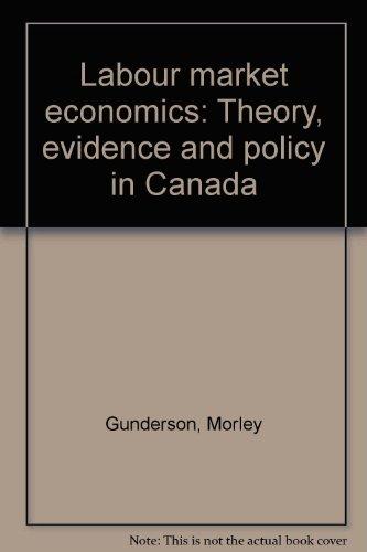 Book Labour Market Economics: Theory, Evidence And Policy In Canada free
