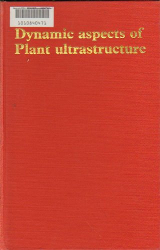 Book Dynamic aspects of plant ultrastructure (European plant biology series) free