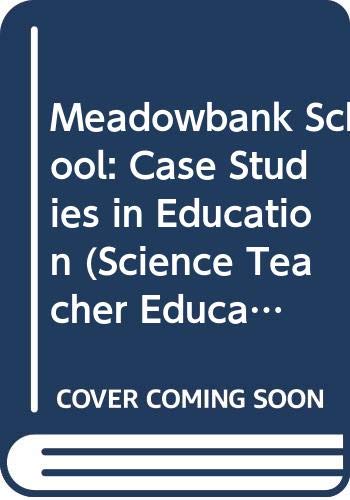 Book Meadowbank School: Case studies in education (Science Teacher Education Project) free