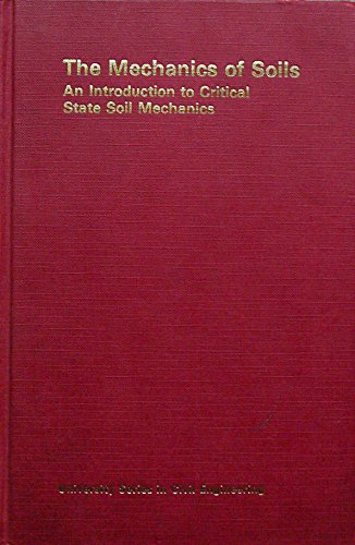 Book The Mechanics of Soils: An Introduction to Critical State Soil Mechanics (McGraw-Hill university series in civil engineering) free