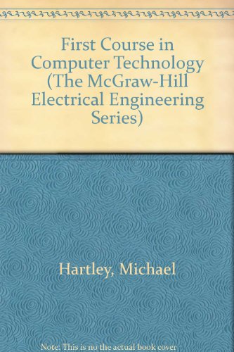 Book A First Course In Computer Technology (mcgraw-hill Electrical Engineering Series) free