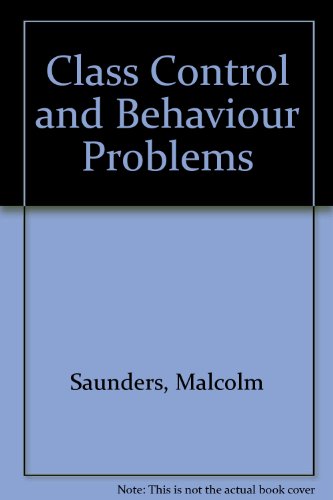 Book Class Control and Behaviour Problems: A Guide for Teachers free