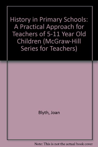 Book History in primary schools: A practical approach for teachers of 5- to 11-year-old children (McGraw-Hill series for teachers) free