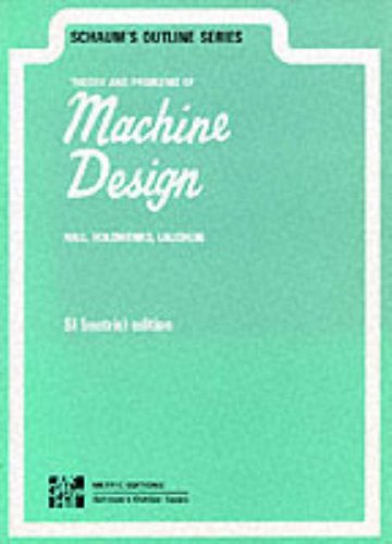 Book Schaum's outline of theory and problems of machine design (Schaum's outline series) free