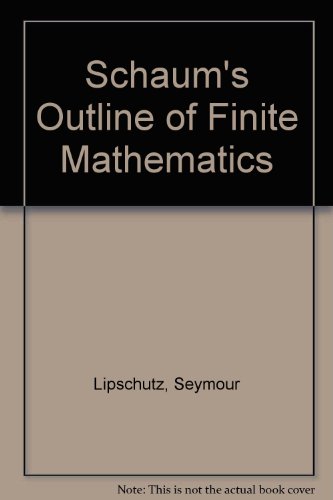 Book Schaum's Outline Of Theory And Problems Of Finite Mathematics (schaum's Outline Series) free