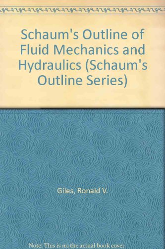Book Schaum's Outline of Fluid Mechanics and Hydraulics (Schaum's Outline Series) free