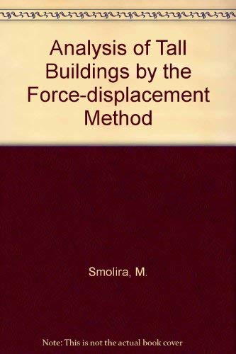 Book Analysis Of Tall Buildings By The Force-displacement Method free