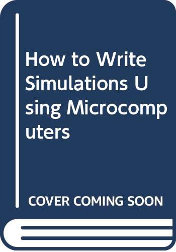 Book How to Write Simulations Using Microcomputers free
