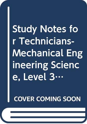 Book Study Notes for Technicians-Mechanical Engineering Science, Level 3 (McGraw-Hill Study Notes for Technicians Series) free