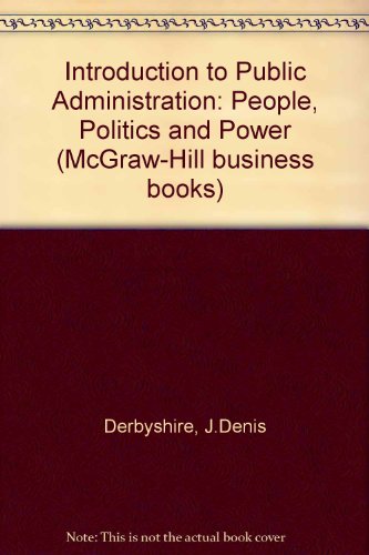Book Introduction To Public Administration: People, Politics And Power free