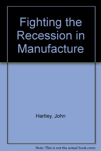 Book Fighting the Recession in Manufacture free Book Fighting the Recession in Manufacture free