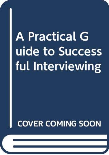 Book A Practical Guide to Successful Interviewing free