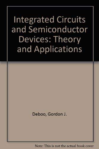 Book Integrated Circuits And Semiconductor Devices: Theory And Applications free