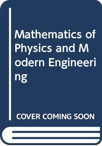 Book Mathematics Of Physics And Modern Engineering free