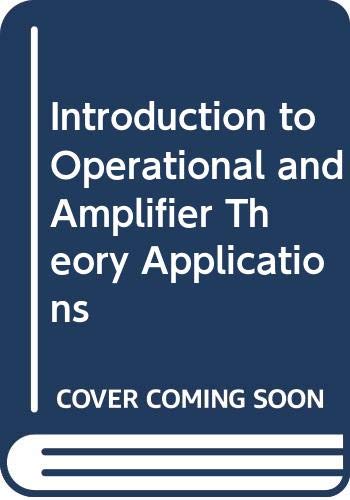 Book Introduction to Operational and Amplifier Theory Applications free
