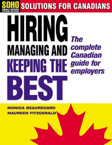 Book Hiring Managing and Keeping the Best; the Complete Canadian Guide for Employers free