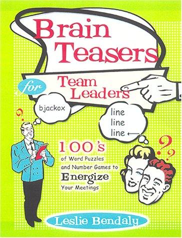 Book Brain Teasers for Team Leaders: Hundreds of Word Puzzles and Number Games to Energize Your Meetings free