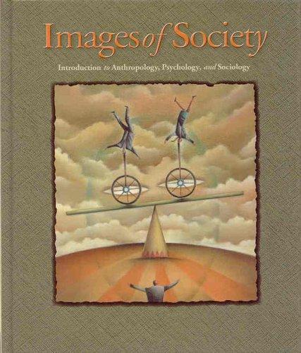 Book Images of Society : Introduction to Anthropology, Psychology, and Sociology free
