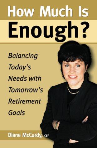 Book How Much Is Enough?: Balancing Today's Needs with Tomorrow's Retirement Goals free