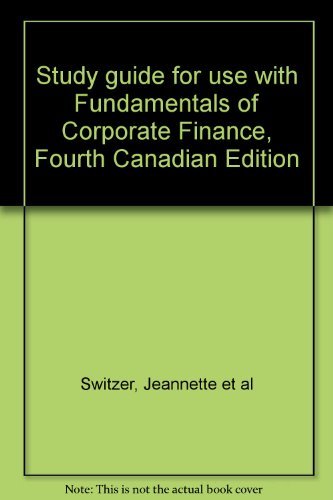Book Study guide for use with Fundamentals of Corporate Finance, Fourth Canadian Edition free