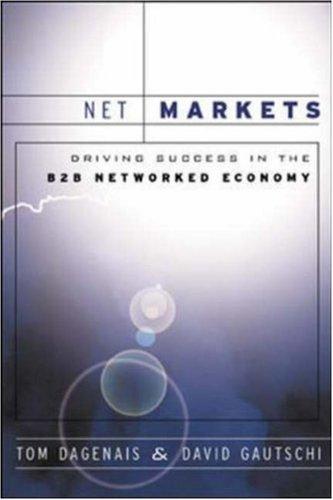Book Net Markets: Driving Success in the B2B Networked Economy free