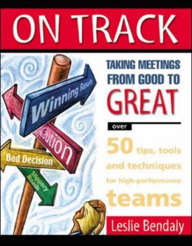 Book On Track: Taking Meetings From Good To Great free