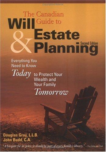 Book The Canadian Guide to Will and Estate Planning : Everything You Need to Know Today to Protect Your Wealth and Your Family Tomorrow free