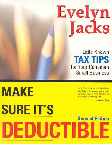 Book Make Sure It's Deductible : Little-Known Tax Tips for Your Canadian Small Business free