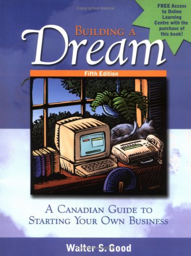 Book Building a Dream: A Canadian Guide to Starting Your Own Business free
