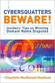 Book Cybersquatters Beware!: Insiders' Tips on Winning Domain Name Disputes free