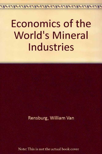 Book The Economics Of The World's Mineral Industries free