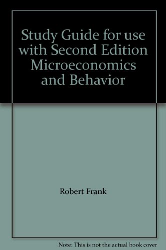 Book Study Guide for use with Second Edition Microeconomics and Behavior free