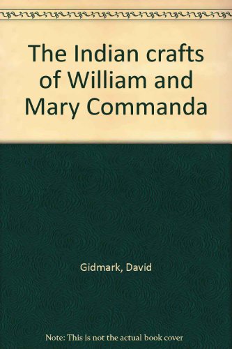 Book The Indian crafts of William and Mary Commanda free