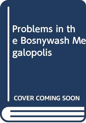 Book Problems in the Bosnywash megalopolis: Pollution, transportation, sprawl, social problems (Selected studies in the United States) free