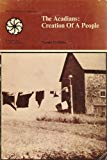 Book The Acadians: Creation of a People (The Frontenac library, 6) free