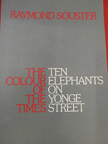 Book The Colour Of The Times [and] Ten Elephants On Yonge Street free