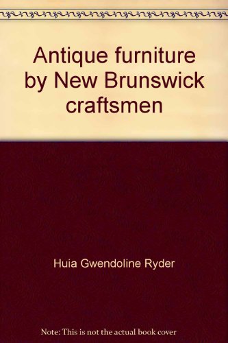 Book Antique Furniture By New Brunswick Craftsmen free