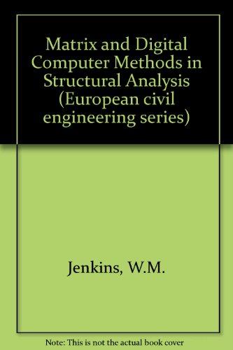 Book Matrix and digital computer methods in structural analysis (European civil engineering series) free