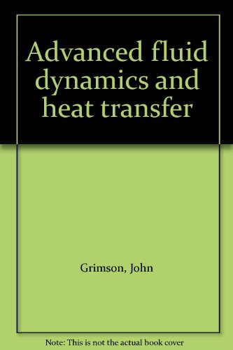 Book Advanced fluid dynamics and heat transfer free