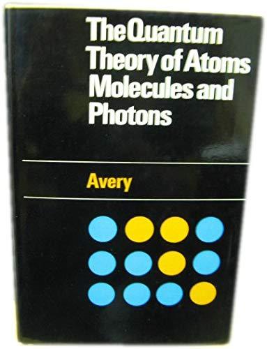 Book The Quantum Theory Of Atoms, Molecules And Photons (european Chemistry Series) free