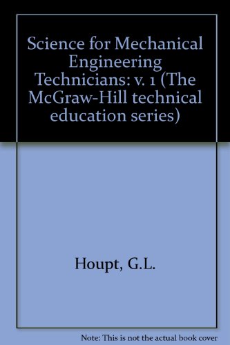 Book Science for Mechanical Engineering Technicians: v. 1 (The McGraw-Hill technical education series) free