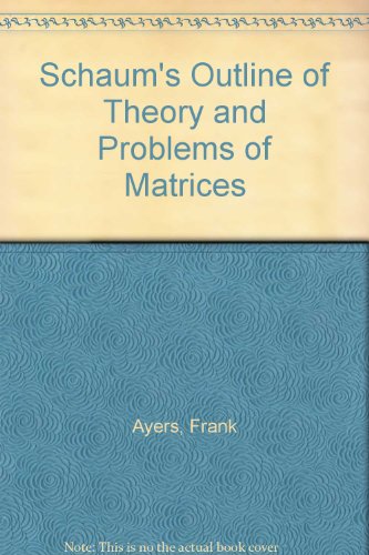 Book Schaum's Outline of Theory and Problems of Matrices (Schaum's Outline) free