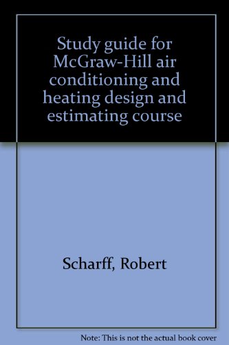 Book Study Guide For Mcgraw-hill Air Conditioning And Heating Design And Estimating Course free