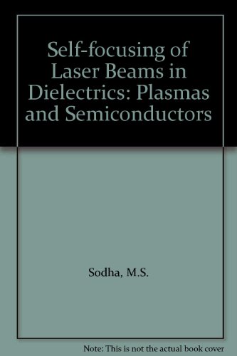 Book Self-focusing of Laser Beams in Dielectrics: Plasmas and Semiconductors free