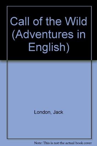 Book Call of the Wild (Adventures in English) free